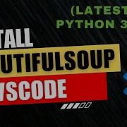 How To Install BeautifulSoup In Visual Studio Code Windows Mac 2024