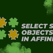 Affinity 3 Select Similar Мгновенный выбор объектов по цвету шрифту и свойствам
