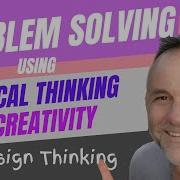 Transform Your Mindset SOLVE PROBLEMS With CREATIVITY CRITICAL THINKING DESIGN THINKING Video