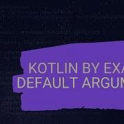 Kotlin By Example Default Arguments Named Arguments Function Overloading