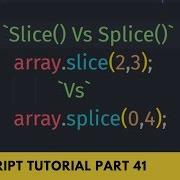 Understand Slice Vs Splice Array Method JavaScript Tutorial Part 41