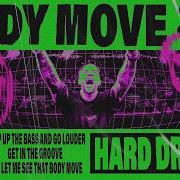 Hard Driver BODY MOVE Official Hardstyle Videoclip