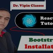 React Tutorial 12 Bootstrap Installation For React React Bootstrap Dr Vipin Classes