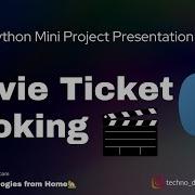 Movie Ticket Booking Python Mini Project Presentation Technodexterous Coding Python