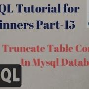 Mysql Tutorial For Beginners Part 15 Truncate Table Command In Mysql Database Hindi English