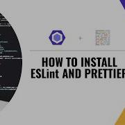 How To Setup And Install ESLint And Prettier To Lint Your Code