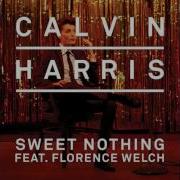 Calvin Harris Feat Florence Welch Sweet Nothing Original Mix
