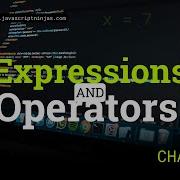 JavaScript Expressions Operators Explained Chapter 3