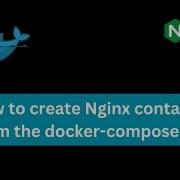 How To Create Docker Nginx Container From The Docker Compose File Docker Compose Nginx Docker