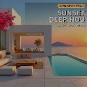 Deep House Chillout 2026 Best Sunset Lounge Deep House Mix