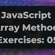JavaScript Array Method Exercises 05