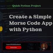 Create Simple Morse Code App With Python
