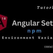Set Environment Variables For Angular Setup
