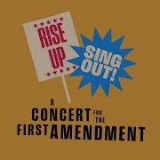 Rise Up Sing Out A Concert For The First Amendment An Evening To Build Community