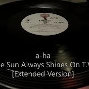 A Ha The Sun Always Shines On T V Extended Version 1985