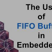 The Use Of FIFO Buffers In Embedded C