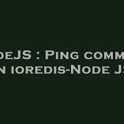 NodeJS Ping Command In Ioredis Node JS