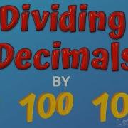 Dividing Decimals By 10 100 And 1000