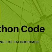 Python Code Tutorial 1 How To Check For Palindromes By Reversing Strings In A List