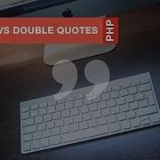 Episode 4 Single Vs Double Quotes In PHP