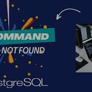 PSQL Command Not Found Psql Is Not Recognized As An Internal Or External Command