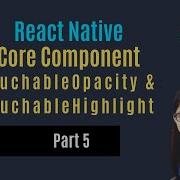TouchableOpacity TouchableHighlight React Native Hindi Beginners Part 5