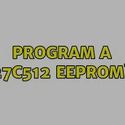 Program A 27c512 Eeprom 2 Solutions