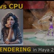 Maya CPU Vs GPU Render Speed Tests Arnold