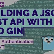 Building A REST JSON API With GO And GIN Part 4 Authentication With JWT
