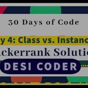 Day 4 Class Vs Instance 30 Days Of Code HackerRank Programming Tutorials Java Hindi Desi Coder