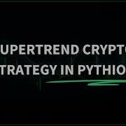 Backtesting A Supertrend EMA ADX Trading Strategy In Python