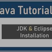 Java Tutorials Installing JDK And Eclipse IDE 1