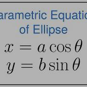 The Parametric Equation Of An Ellipse