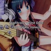 Nightcore First Date By Danko Jones