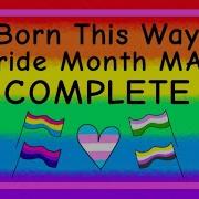 FW Born This Way COMPLETE LGBT Pride Month MAP Multi Animator Project Reuploaded