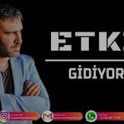 ETKİN GİDİYORUM
