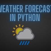 Weather Forecast In Python