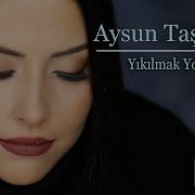 Aysun Taşçeşme Yıkılmak Yok Öyle 4K Slowmüzik Damarşarkılar