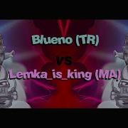 Blueno 2456 TR Vs Lemka Is King 8399 MA