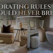 10 Interior Design Rules You Should Never Break Decorating 101