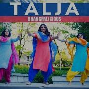 Talja Jassa Dhillon Deepak Dhillon BHANGRAlicious Dance Choreography Bhangralicious Talja