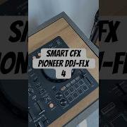 Checking Out The Smart CFX On The DDJ FLX 4
