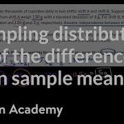 Sampling Distribution Of The Difference In Sample Means AP Statistics Khan Academy