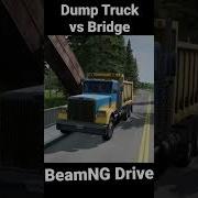 BeamNG Drive Dump Truck Vs Bridge Crash Test Simulation