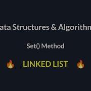 29 Linked List Set Method Step By Step Explanation Master DSA In JavaScript