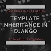 Template Inheritance In Django Template Extending In Django Django Template