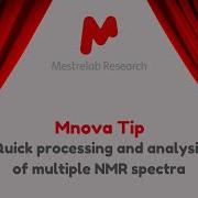 Mnova Tip 17 Quick Processing And Analysis Of Multiple NMR Spectra