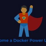 Docker Power User Intro To How To Become A Docker Power User With VS Code