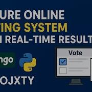Secure Online Voting System With Real Time Results Django Python Final Year Project By Projxty