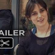 Begin Again Official Trailer 2 2014 Keira Knightley Mark Ruffalo Movie HD